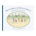 Silver Bells and Cockle Shells: Illustrated Classic Nursery Rhymes Illustrated by Willebeek Le Mair